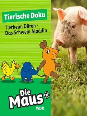 cover image of Die Maus, Tierische Doku, Folge 1